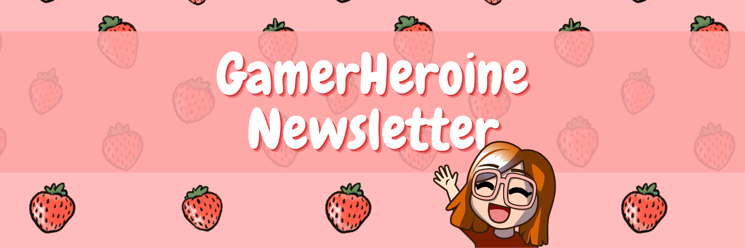 GamerHeroine's Newsletter image banner