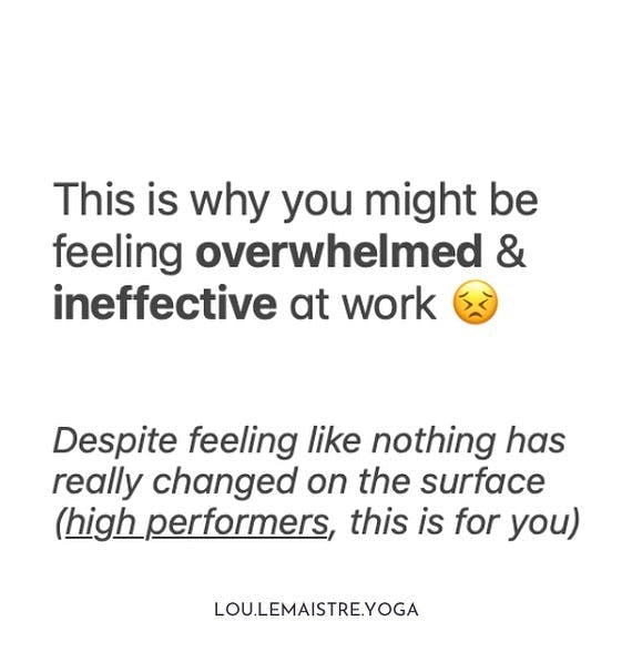 Text on white background: "This is why you might be feeling overhwlemed & ineffective at work"