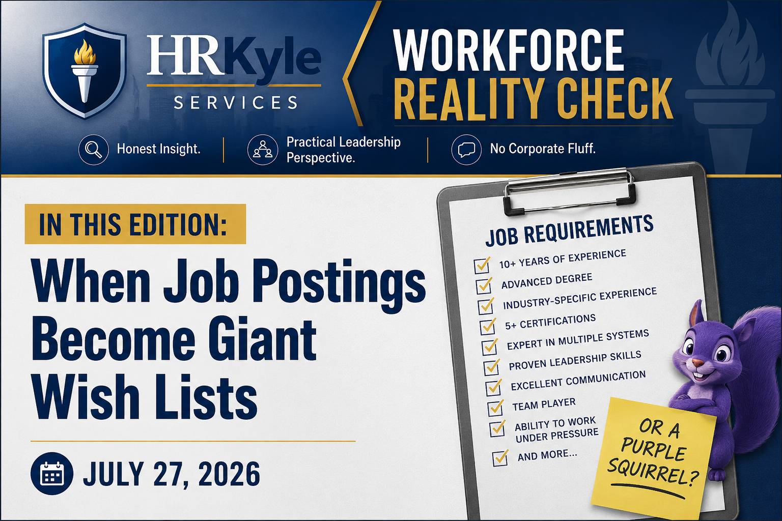 A Workforce Reality Check newsletter graphic from HRKyle Services featuring the HRKyle and newsletter branding in navy blue, gold, and white. The image highlights the July 27, 2026 edition, “When Job Postings Become Giant Wish Lists,” alongside an oversiz