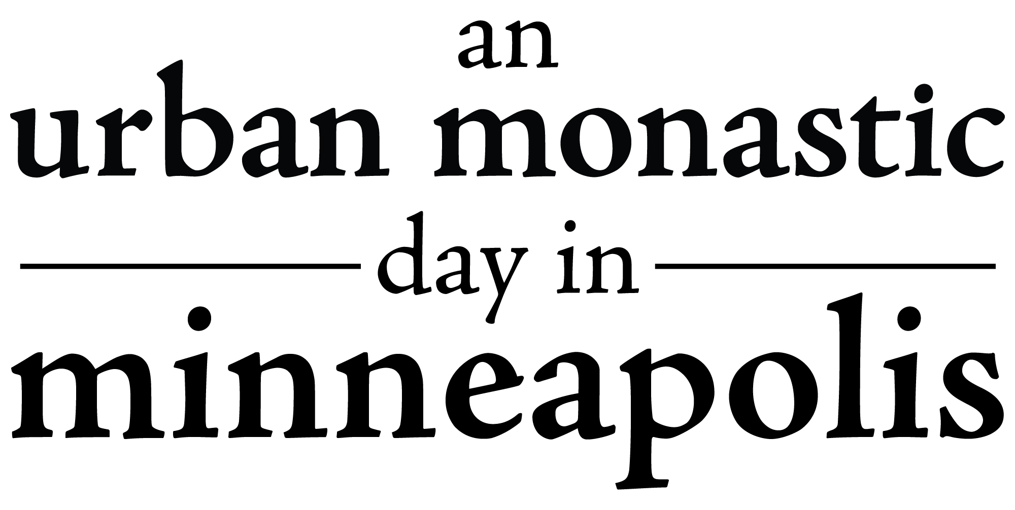 an Urban Monastic day in Minneapolis