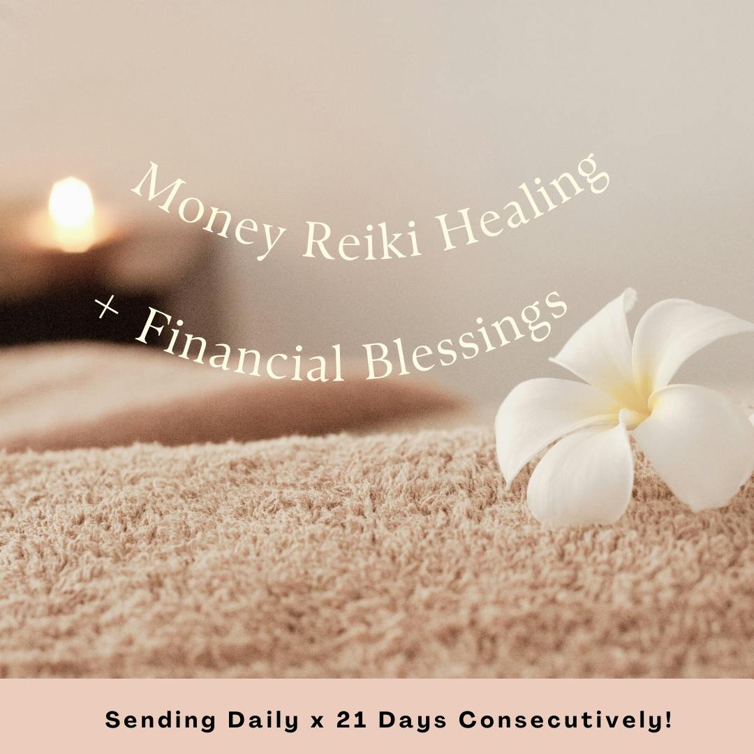 Money Reiki Healing + Financial Blessings (21 Days)