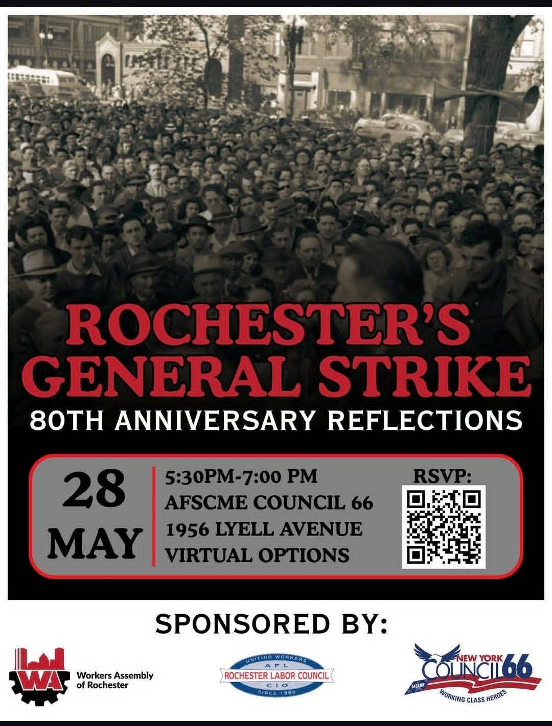 ROCHESTER GENERAL STRIKE 80TH ANNIVERSARY REFLECTIONS 28 MAY 5:30PM - 7:00PM AFSCME COUNCIL 66 1956 LYELL AVENUYE VIRTUAL OPTIONS With Strike photo and Sponsor logos.