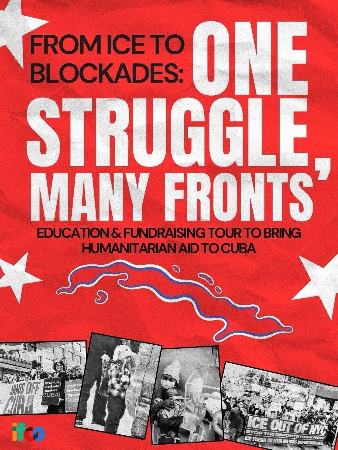 IFCO poster reading FROM ICE TO BLOCKADES: ONE STRUGGLE, MANY FRONTS - EDUCATION & FUNDRAISING TOUR TO BRING HUMANITARIAN AID TO CUBA