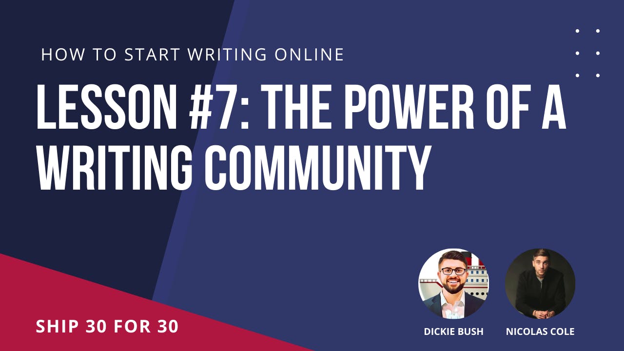 Lesson #7: The Power Of Writing Within An Online Community 🚢