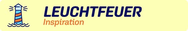 Leuchtfeuer - Inspiration