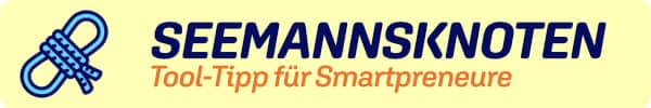 Seemannsknoten - Toop-Tipp für Smartpreneure