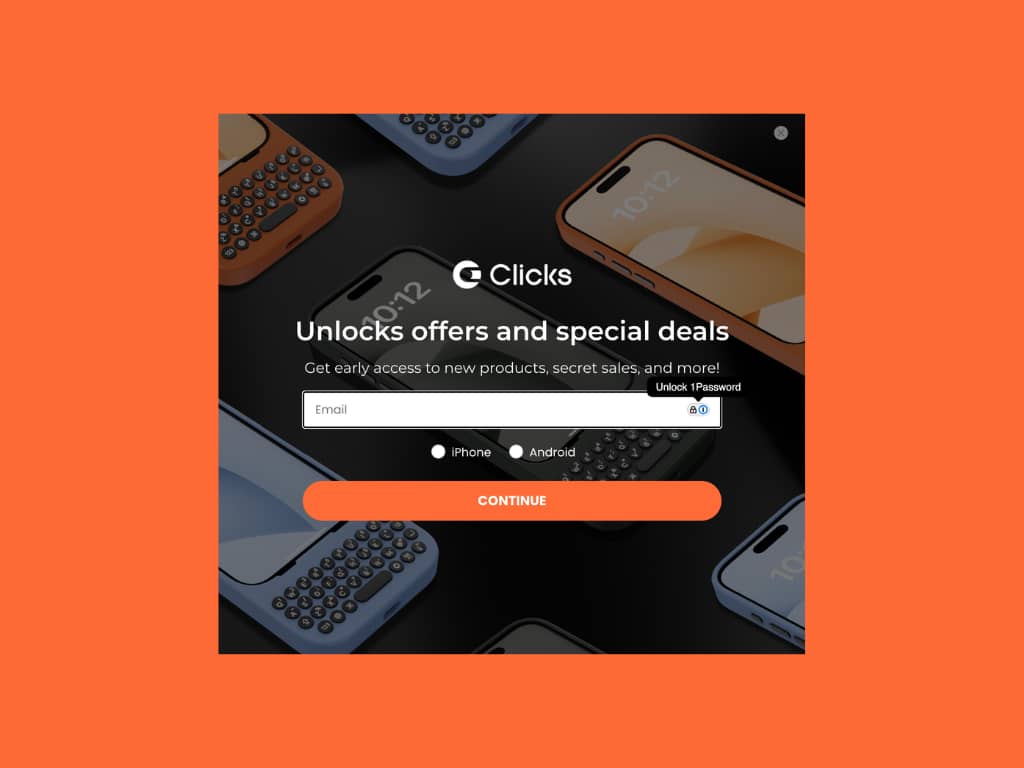 Clicks homepage popup on orange background: "Unlocks offers and special deals" headline, email field, iPhone/Android selector, orange "CONTINUE" button