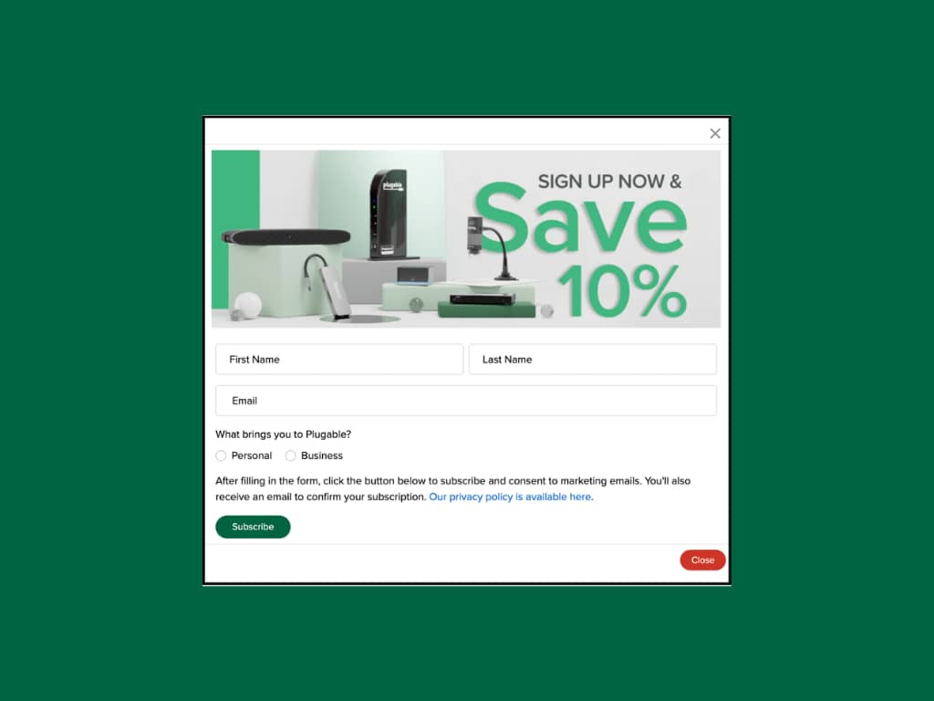 Plugable desktop popup on dark green background: "SIGN UP NOW & Save 10%" product banner, 3-field email capture form, green "Subscribe" and red "Close" buttons.