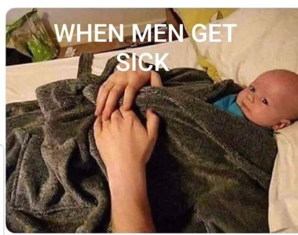 When Men Get Sick Meme