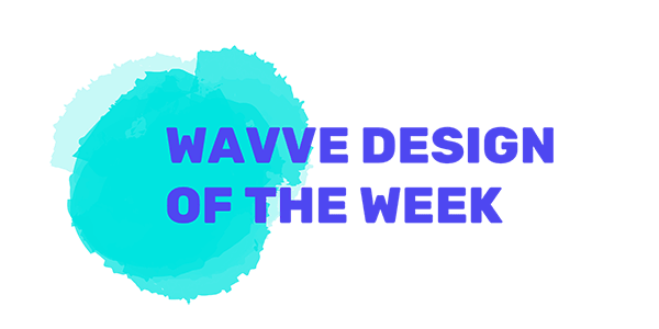 Wavve Design of the Week