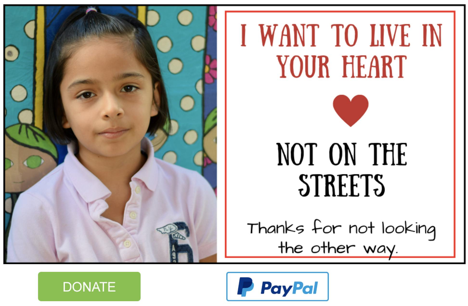 Girl with neutral expression. Words: I want to live in your heart not on the streets.