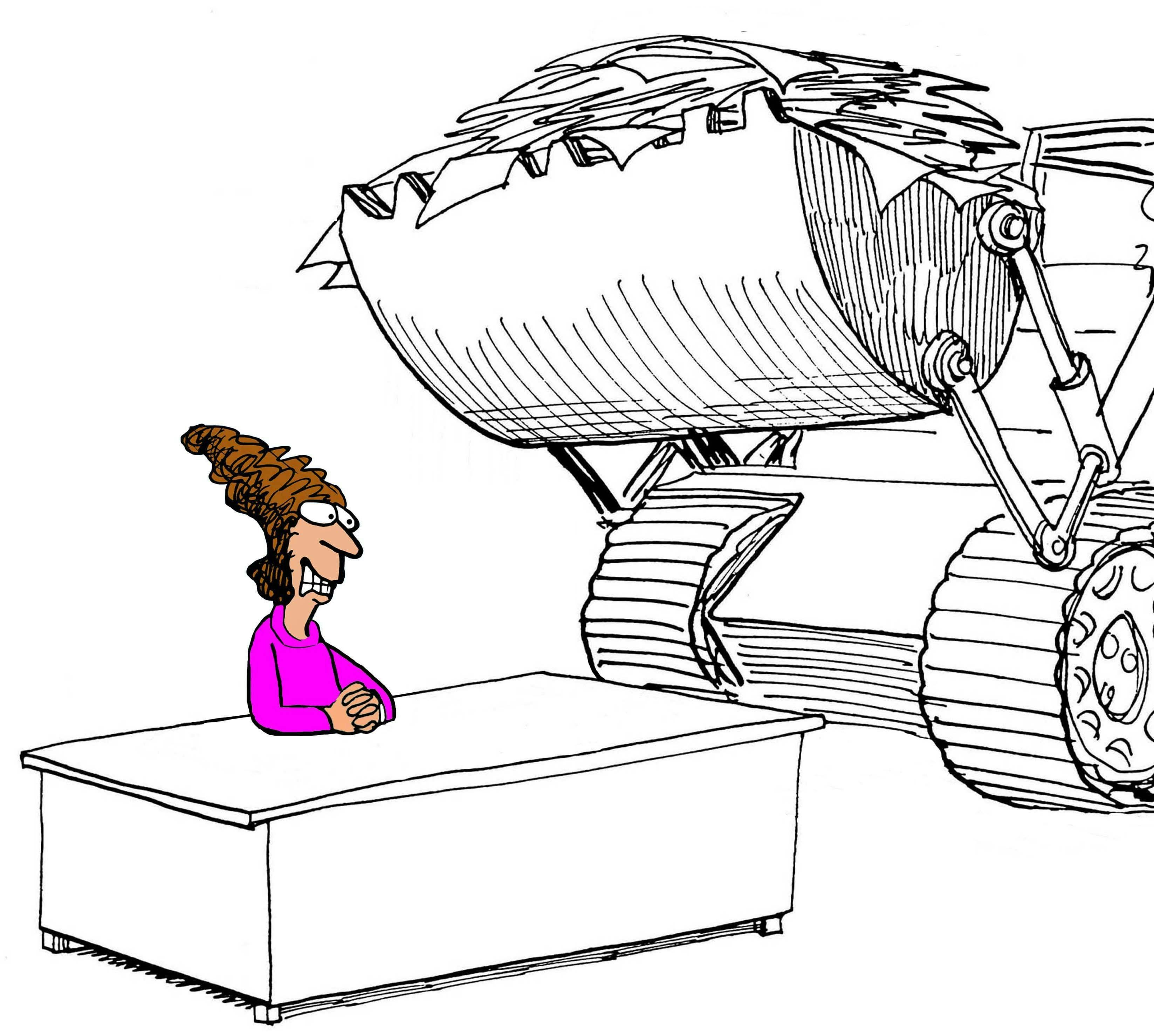 a woman sitting at her desk with a tractor ready to dump a bucket full of paperwork on her