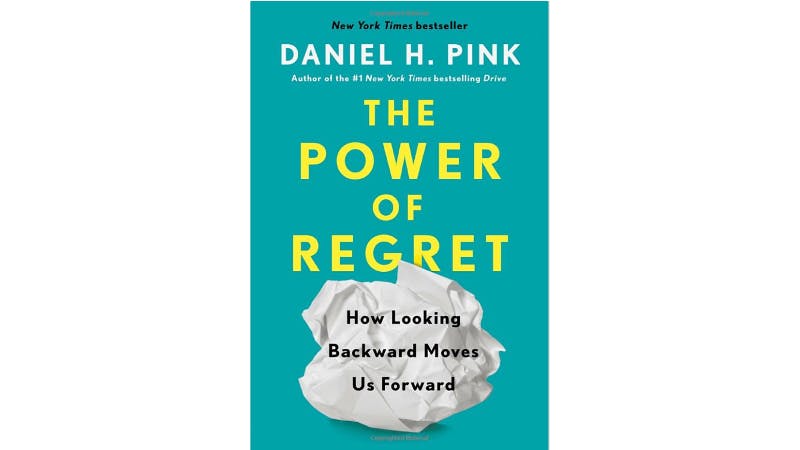 book cover of Daniel Pink's "The Power of Regret" (2022)