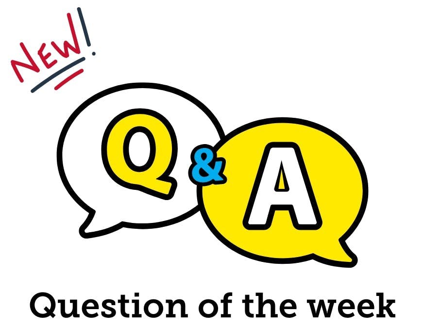 Q&A: Question of the week