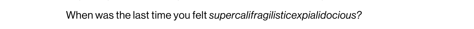 screenshot: "When was the last time you felt supercalifragilisticexpialidocious?"