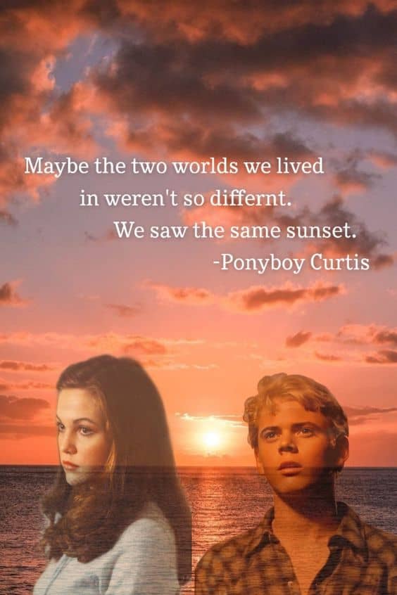 An image of Ponyboy and Cherry from the film version of The Outsiders, with the quote, "Maybe the two worlds we lived in weren't so different. We saw the same sunset."