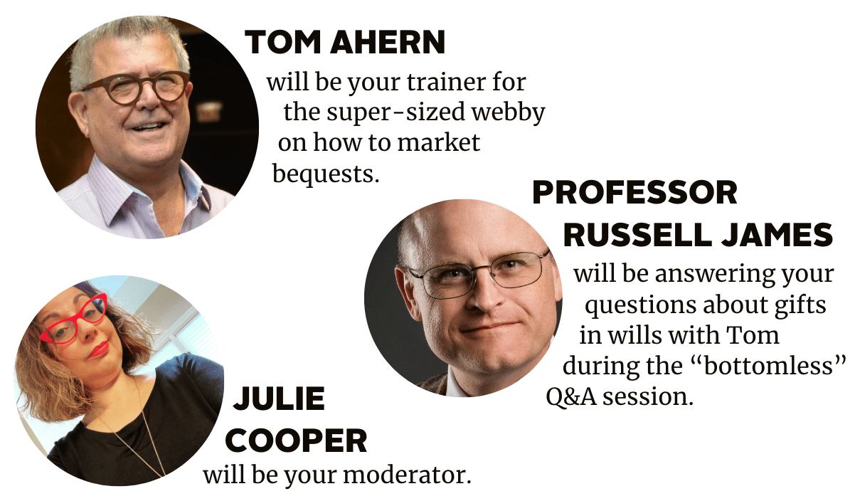 image of three people in 3 circles: Tom Ahern, Russell James, Julie Cooper. Tom Ahern will be your trainer; Prof Russell James will be answering your questions; Julie Cooper will be your moderator.