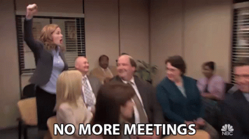 GIF of Pam Beesly from The Office standing up during a meeting and shouting NO MORE MEETINGS