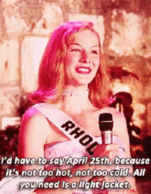 GIF of a young woman in a beauty pageant saying, "I'd have to say April 25th, because it's not too hot, not too cold. All you need is a light jacket."