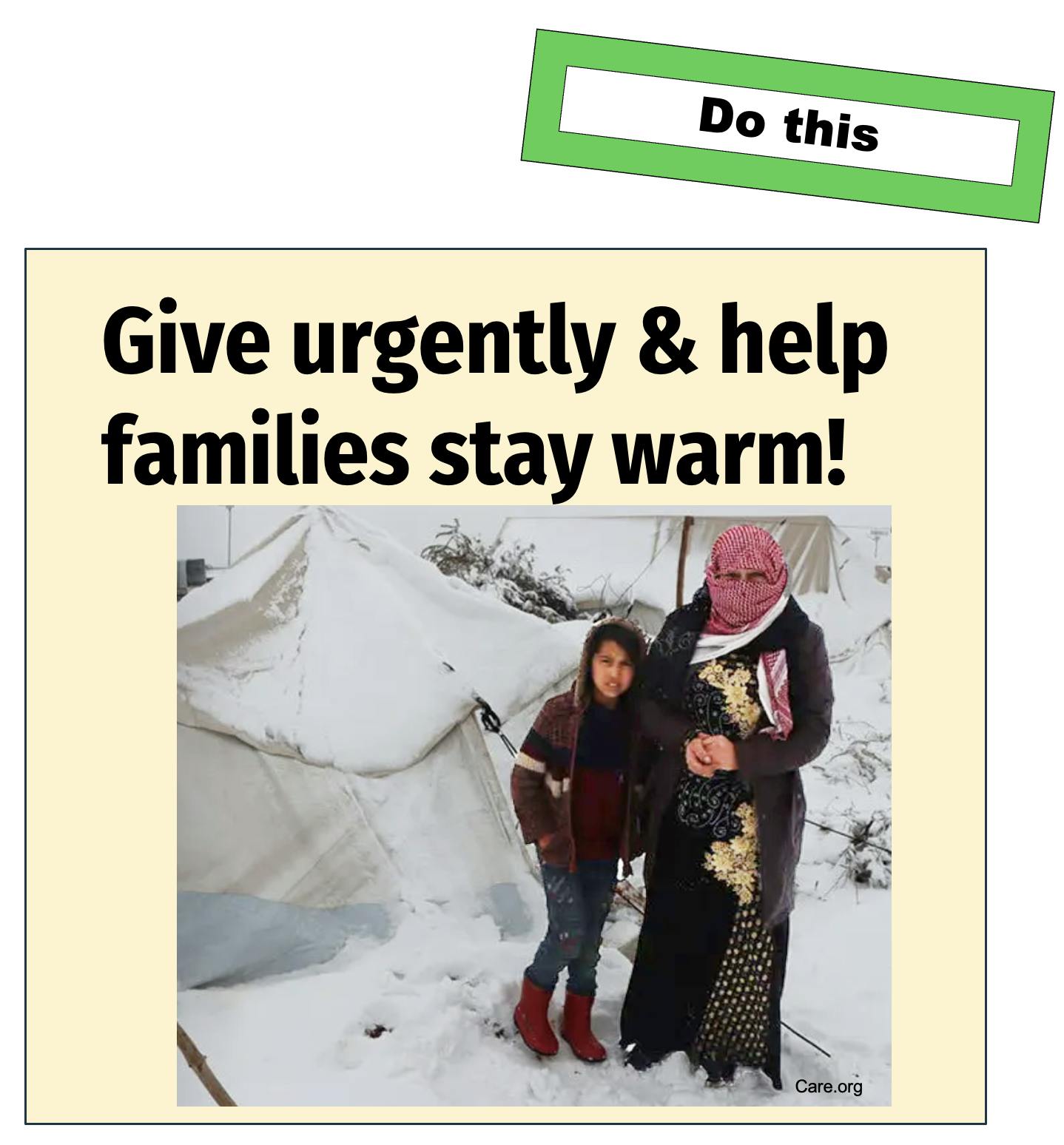 image of a mother and daughter in light clothing, surrounded by cold and snow, a tent in the background, neither of them smiling, with the caption "Give urgently & help families stay warm!""