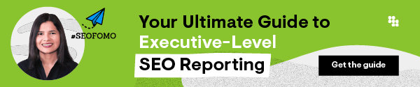 The Ultimate Guide to SEO Reporting to the C-Suite