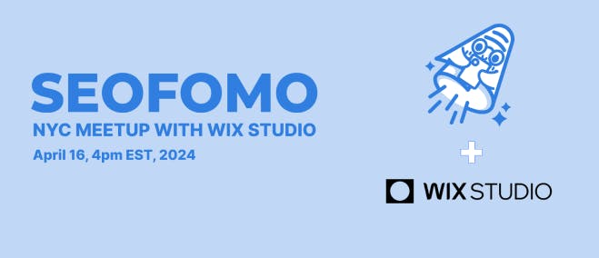 SEOFOMO NYC Meetup with Wix Studio