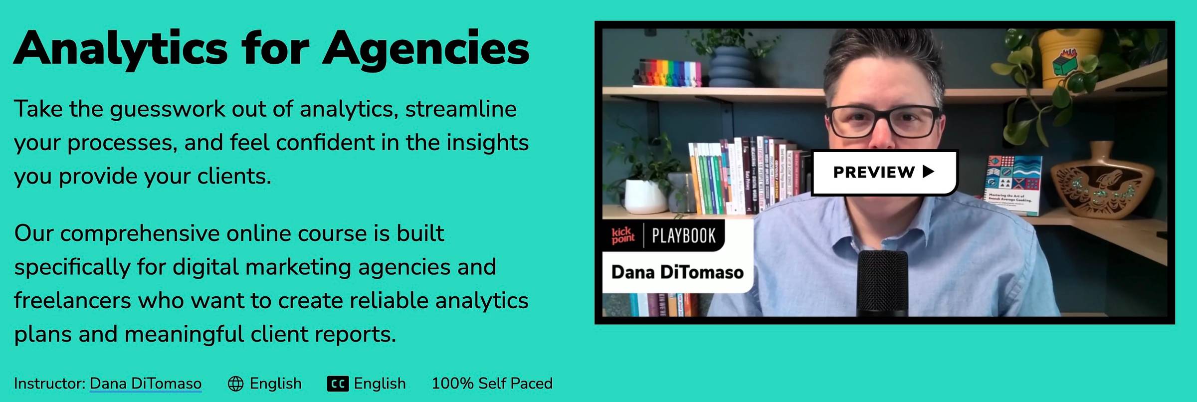 Two Accesses to Dana DiTomaso's Analytics for Agencies Online Course