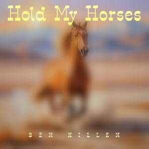 Hold My Horses by Ben Killen (Madeline Edwards cover) official album art teaser