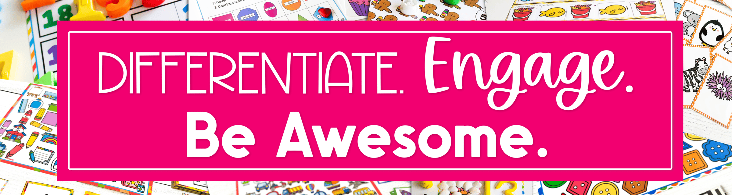 Text says Differentiate. Engage. Be Awesome.