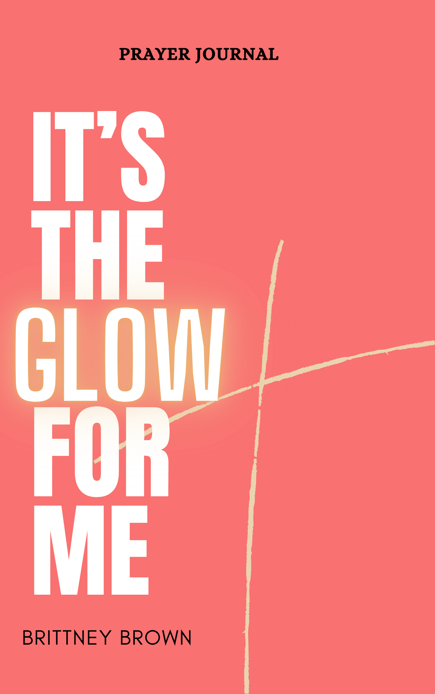 It's The Glow For Me (Digital) prayer journal