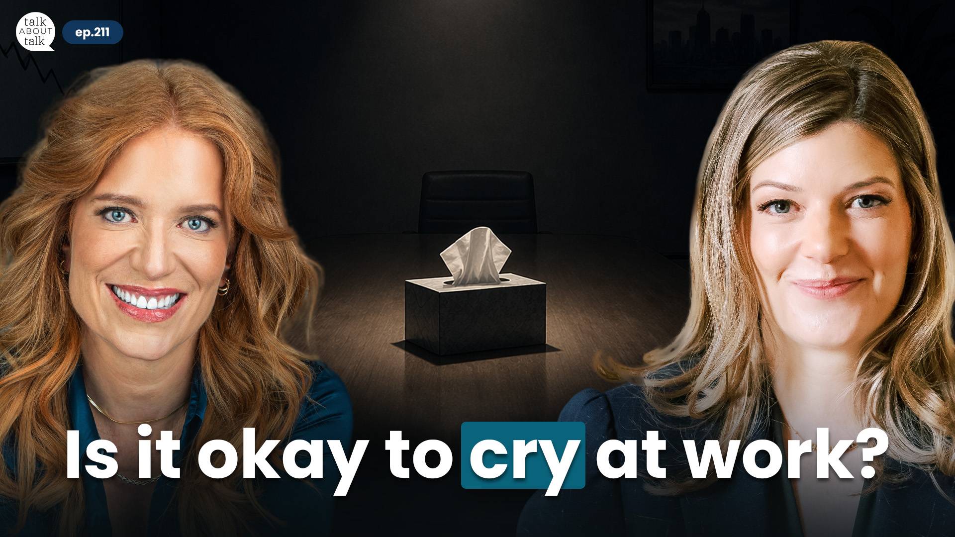 Is it ok to cry at work? Talk About Talk podcast ep.211 with Professor Leslie John and Dr. Andrea Wojnicki
