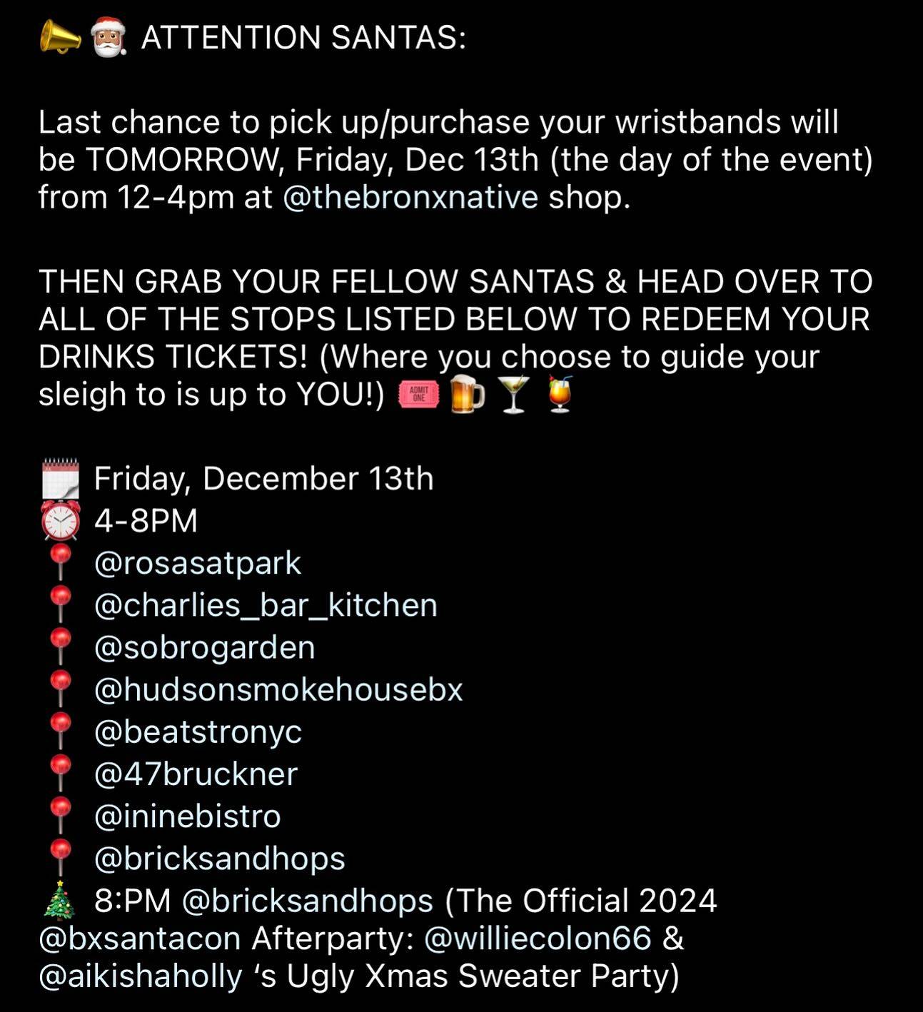 Last chance to pick up wristbands purchased online will be tomorrow at The @thebronxnative Shop from 12-4PM 🎅🏽🍺 Don’t be late for Christmas!