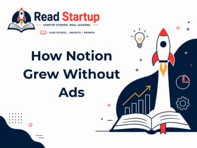 How Notion Grew Without Ads