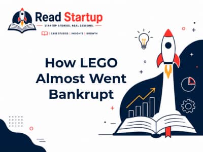 How LEGO Almost Went Bankrupt