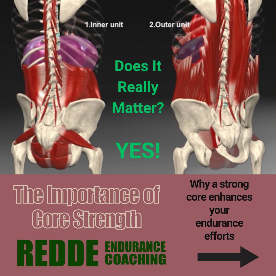 Diagram showing the anatomy of the core with labeled inner and outer units. Text reads: "Does It Really Matter? YES! The Importance of Core Strength." At the bottom, text says: "REDDE ENDURANCE COACHING" and "Why a strong core enhances your endurance effo