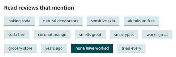 An Amazon product review page says, "Read reviews that mention:" and then lists a word cloud of search terms. Some of the terms are "baking soda" "sensitive skin" "none have worked" and "tried every"