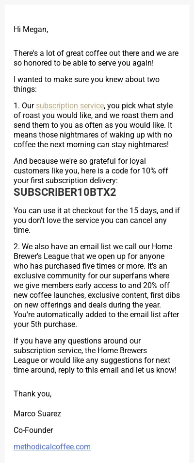 Email from Marco, the founder of Methodical Coffee. Marco thanks the customer for being a repeat buyer. He then lets them know about two relevant things. First, that there is a convenient subscription option. Two, that there is a secret email list for repeat buyers.