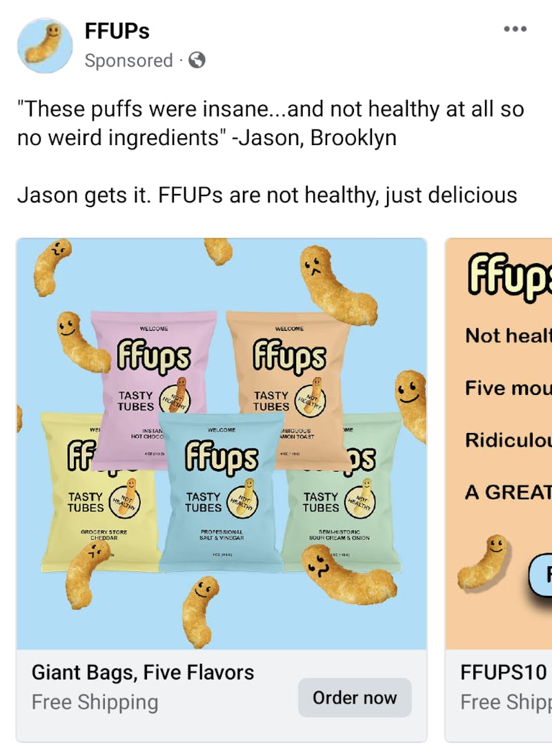 A FFUPs Facebook ad. The copy reads "These puffs were insane...and not healthy at all so no weird ingredients" - Jason, Brooklyn