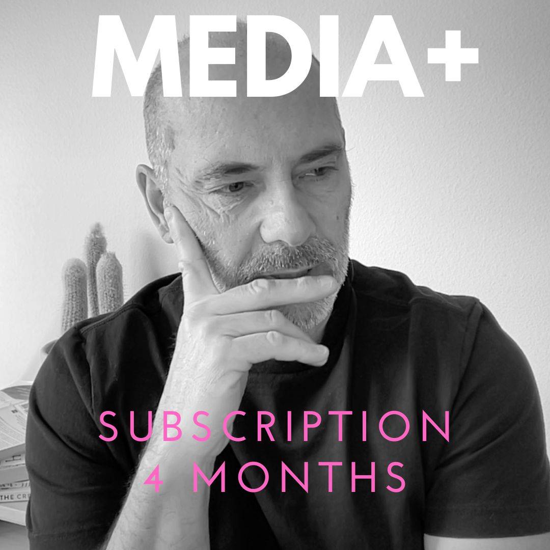 MEDIA+ SUBSCRIPTION: 4 MONTHS