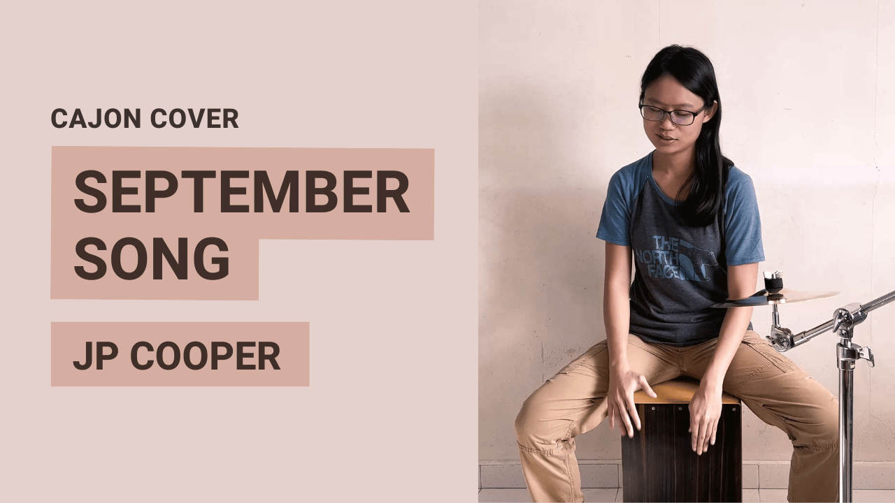 Cajon cover: September Song by JP Cooper