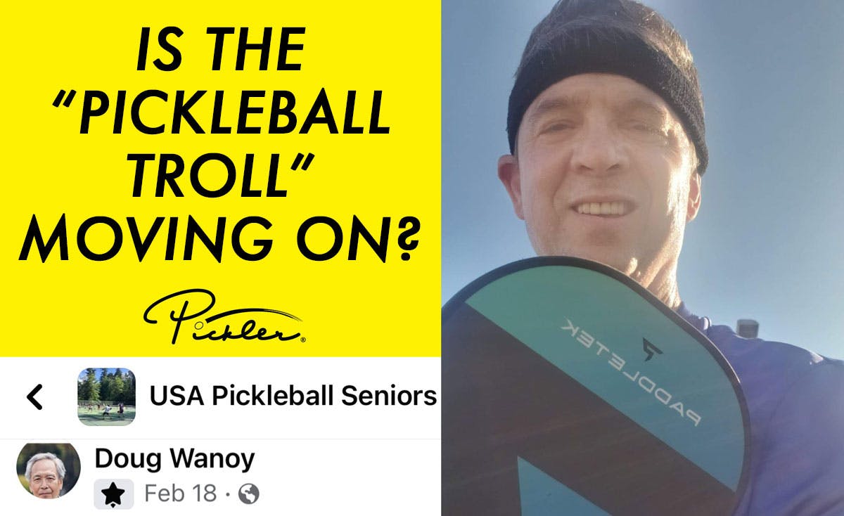 Is the “Pickleball Troll” Moving On? | Pickler Pickleball