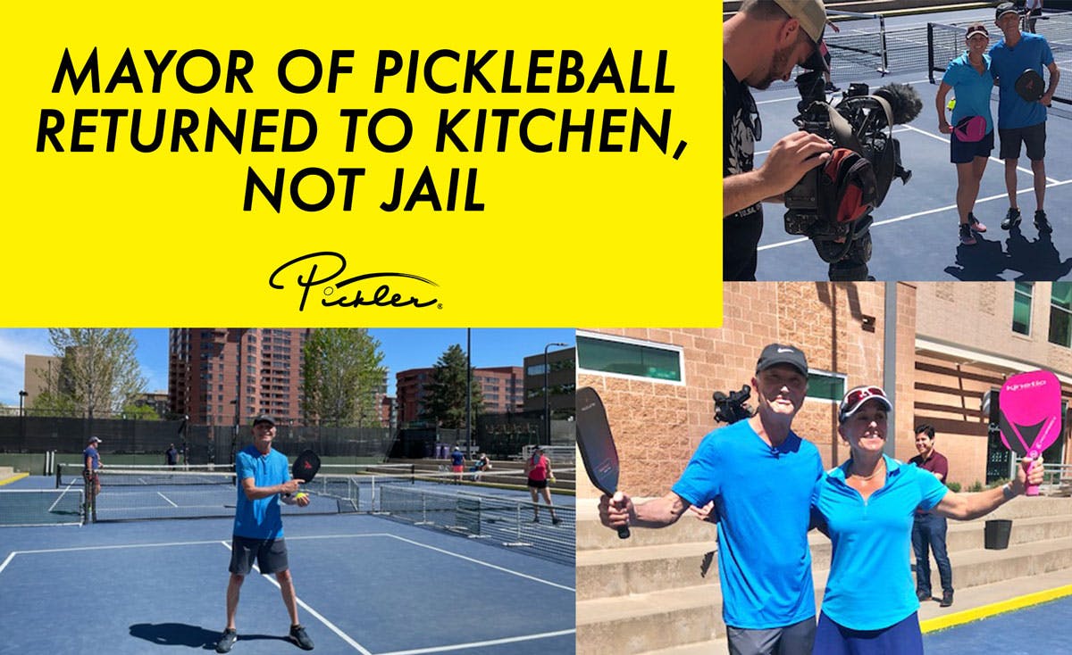 “Mayor of Pickleball” Returned to Kitchen, Not Jail | Pickler Pickleball