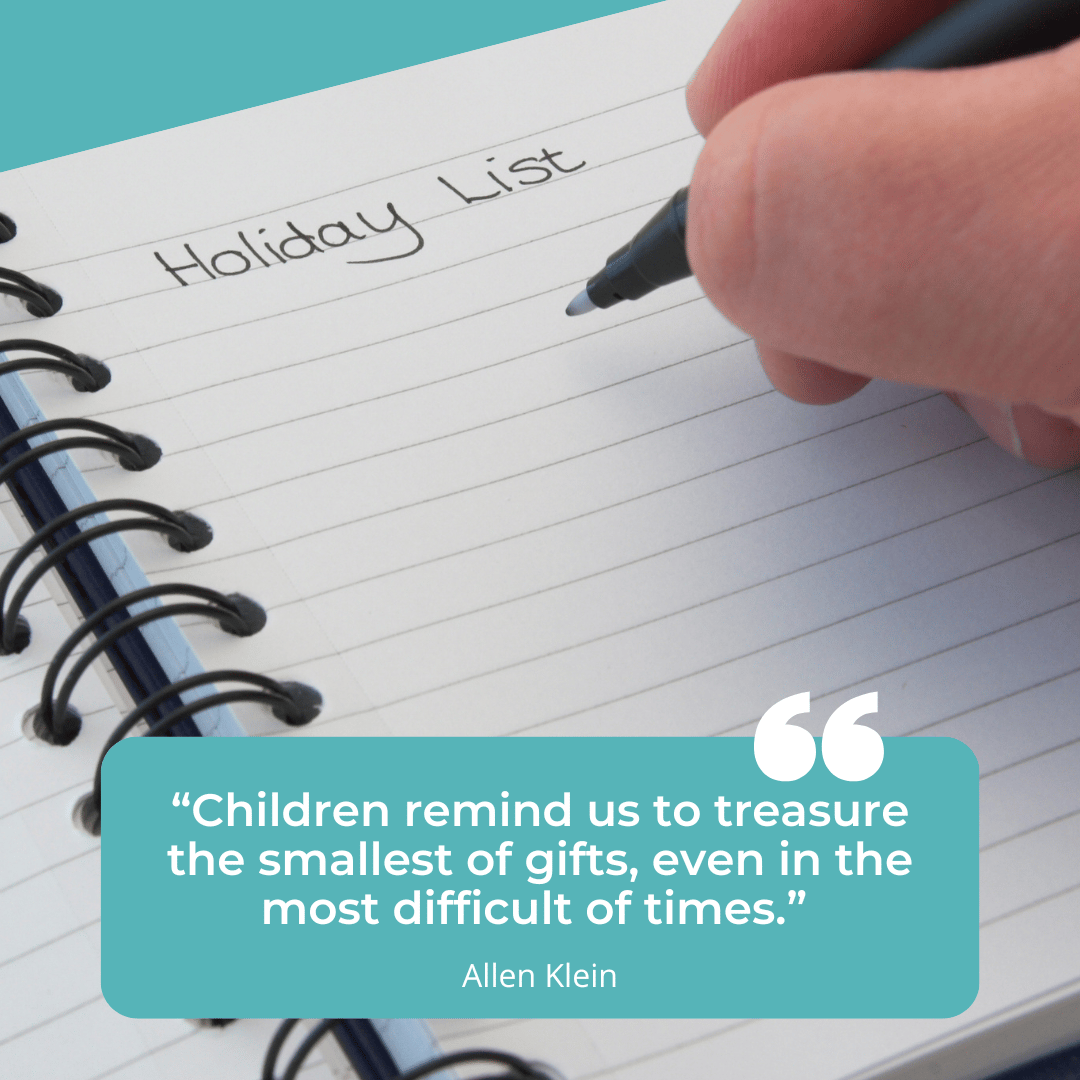 lined spiral notebook with a hand starting a holiday gift list, with a quotes from Allen Klein that says, "children remind us to treasure the smallest of gifts even in the most difficult of times."