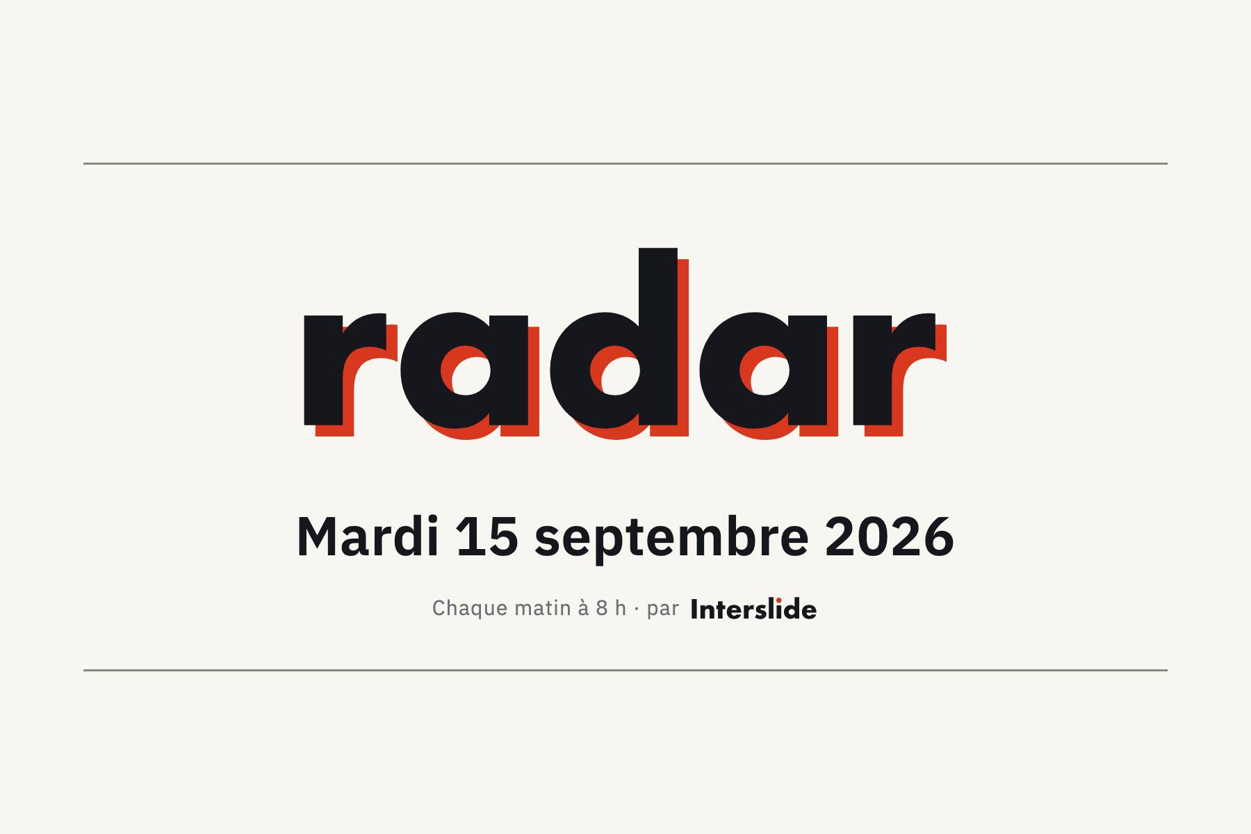Radar — édition du 15 septembre 2026