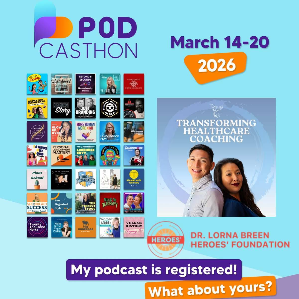 podcasthon 2026 transforming healthcare coaching episode Dr. Lorna Breen Heroes Foundation interview CEO J. Corey Feist