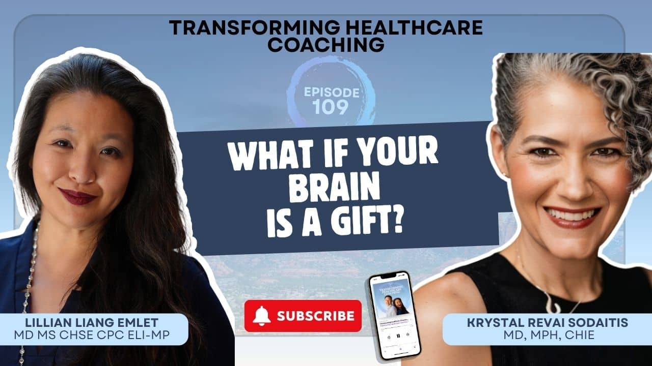 krystal sodaikis what if your brain is a gift lillian emlet transforming healthcare coaching podcast