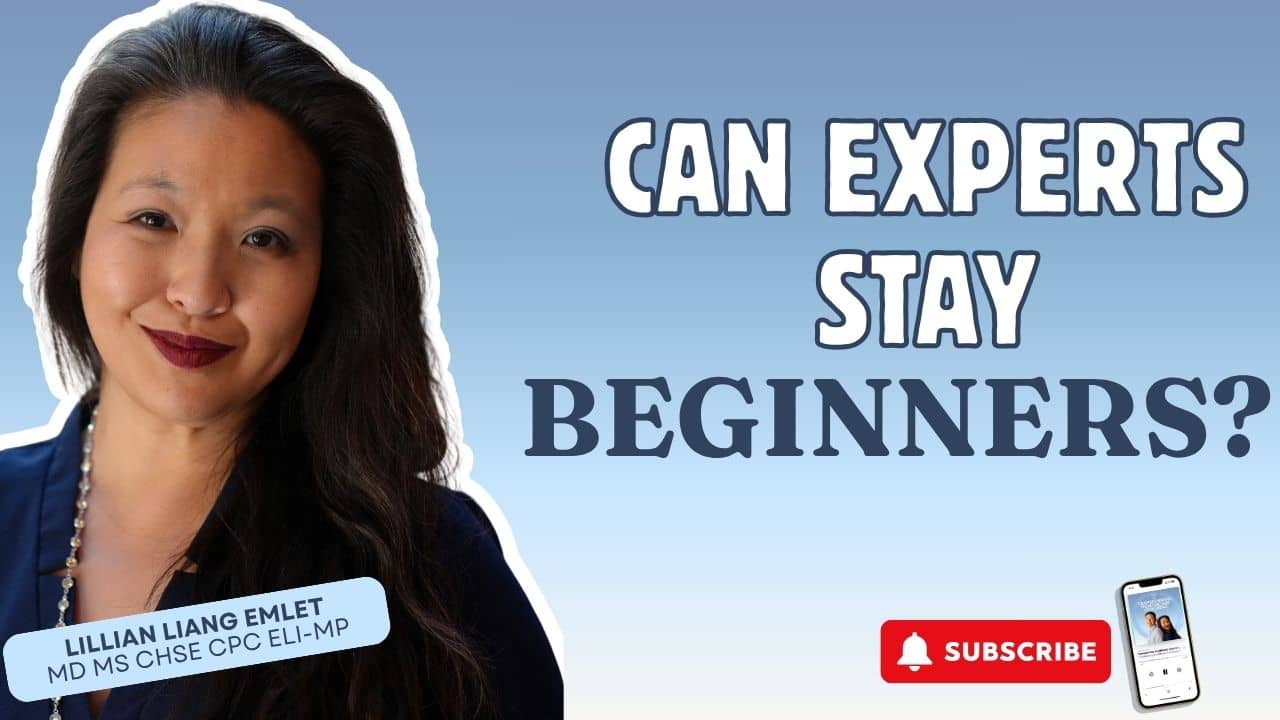 Dr. Lillian Liang Emlet on learning as an experienced beginner in healthcare leadership