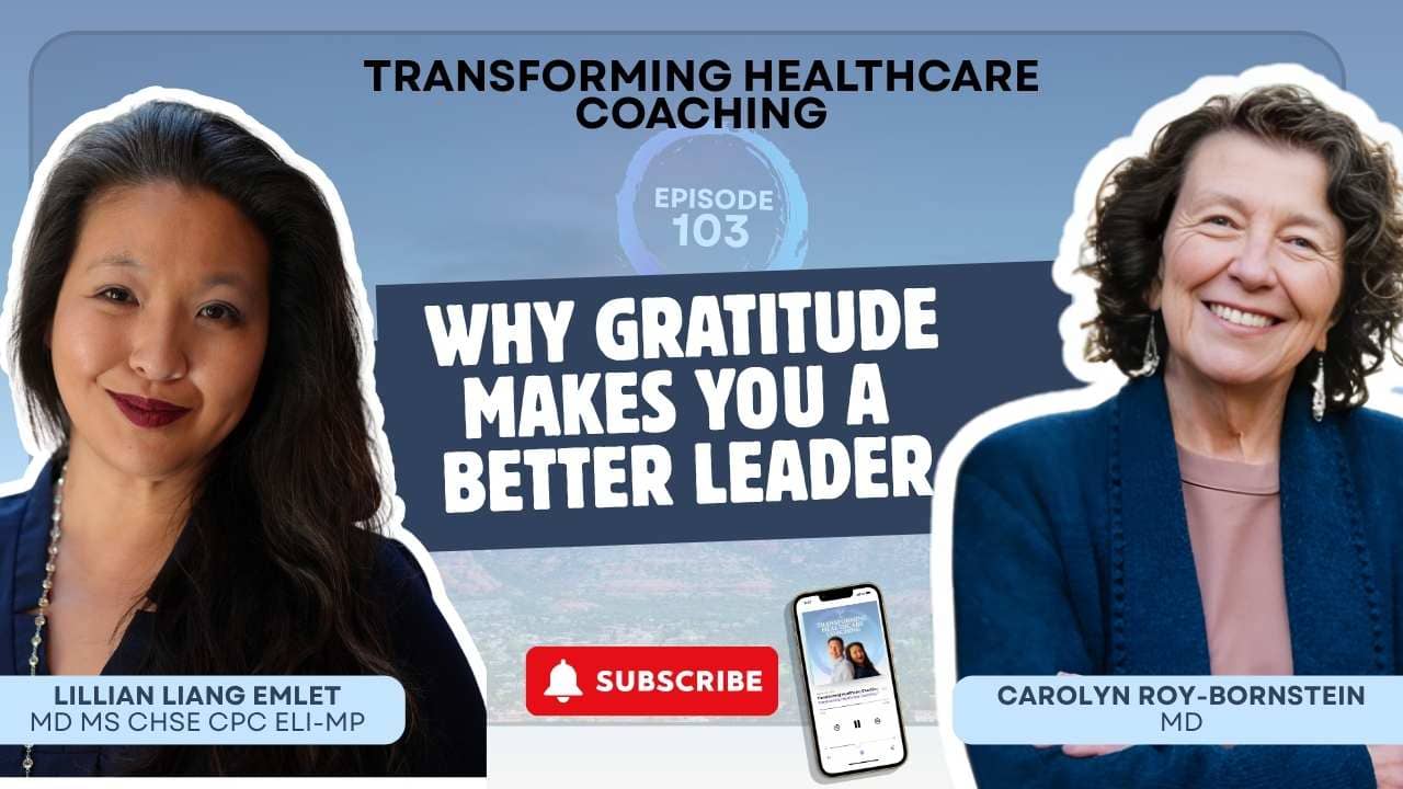 gratitude makes you a better leader with carolyn roy-bornstein lillian emlet