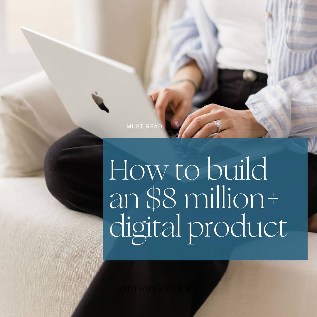 How to build an $8 million + digital product