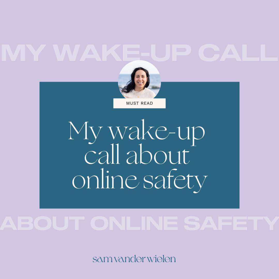 my wake up call about online safety